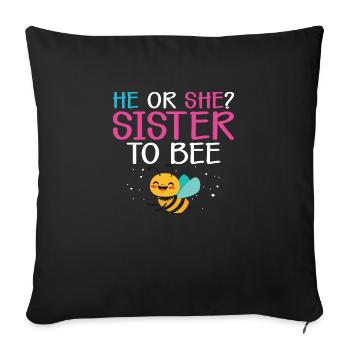 He or She Sister to Bee - Sofa pillowcase 17,3'' x 17,3'' (45 x 45 cm) - black - Front