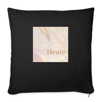 Heute ist der Tag - Sofakissenbezug 45 x 45 cm - Schwarz - Vorne