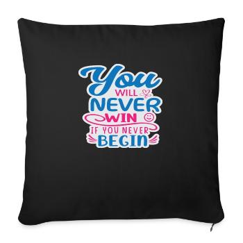 Vous ne gagnerez jamais si vous ne commencez jamais - Housse de coussin décorative 45 x 45 cm - noir - Devant