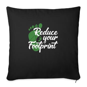 Reduce your Footprint - Sofa pillowcase 17,3'' x 17,3'' (45 x 45 cm) - black - Front