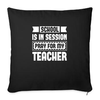L’école est en session Priez pour mon professeur - Housse de coussin décorative 45 x 45 cm - noir - Devant