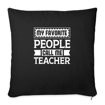 My Favorite People Call Me Teacher - Sofa pillowcase 17,3'' x 17,3'' (45 x 45 cm) - black - Front