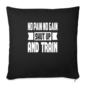 Pas de douleur, pas de gain, taisez-vous et entraînez-vous - Housse de coussin décorative 45 x 45 cm - noir - Devant