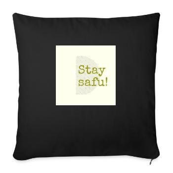 Stay safu - Sofa pillowcase 17,3'' x 17,3'' (45 x 45 cm) - black - Front