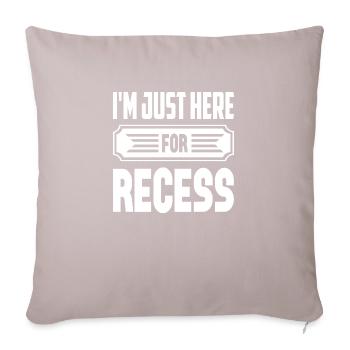 I ́m Just Here For Recess - Sofa pillowcase 17,3'' x 17,3'' (45 x 45 cm) - light taupe - Front