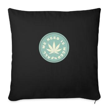 All WE NEED IS WEED - Sofakissenbezug 45 x 45 cm - Schwarz - Vorne