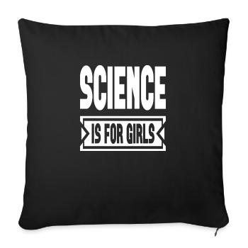 Science Is For Girls - Sofa pillowcase 17,3'' x 17,3'' (45 x 45 cm) - black - Front