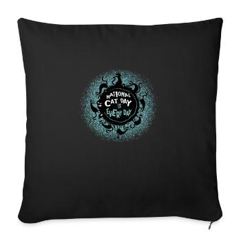 National Cat Day is every day. - Sofa pillowcase 17,3'' x 17,3'' (45 x 45 cm) - black - Front