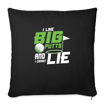 I Like Big Putts And I Cannot Lie Golf Golfing - Sofa pillowcase 17,3'' x 17,3'' (45 x 45 cm) - black - Front