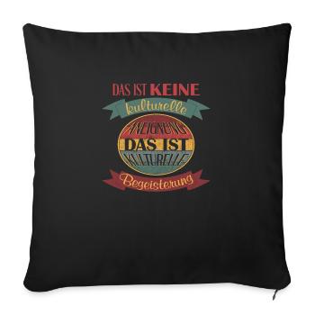 kulturelle Begeisterung - Sofakissenbezug 45 x 45 cm - Schwarz - Vorne