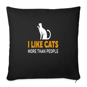 I like Cats more than People - Sofa pillowcase 17,3'' x 17,3'' (45 x 45 cm) - black - Front