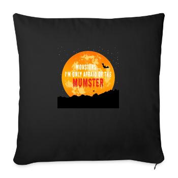 Afraid of the mumster - Sofa pillowcase 17,3'' x 17,3'' (45 x 45 cm) - black - Front