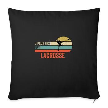 Je peux pas j'ai lacrosse idée cadeau lacrosse - Housse de coussin décorative 45 x 45 cm - noir - Devant