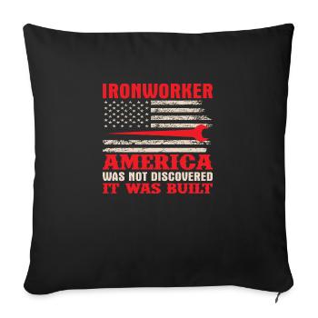 Ironworker America was not Discovered it was Built - Sofa pillowcase 17,3'' x 17,3'' (45 x 45 cm) - black - Front