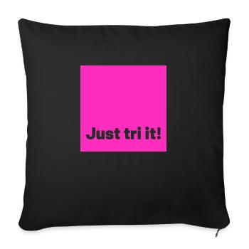 just tri it pink - Sofa pillowcase 17,3'' x 17,3'' (45 x 45 cm) - black - Front