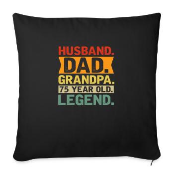 Husband. Dad. Grandpa. 75 Year Old. Laying. - Sofa pillowcase 17,3'' x 17,3'' (45 x 45 cm) - black - Front