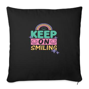 Keep On Smiling - Sofa pillowcase 17,3'' x 17,3'' (45 x 45 cm) - black - Front