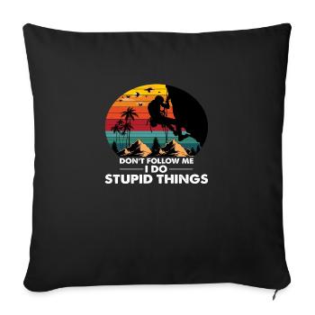 Don ́t Follow Me I Do Stupid Things - Sofa pillowcase 17,3'' x 17,3'' (45 x 45 cm) - black - Front