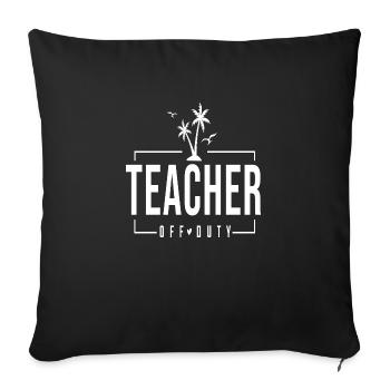 Enseignant en congé - Housse de coussin décorative 45 x 45 cm - noir - Devant