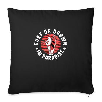Retro Surfing Girl Surf or Drown Sunset - Sofa pillowcase 17,3'' x 17,3'' (45 x 45 cm) - black - Front