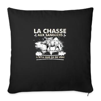 Chasse Sanglier - t-shirt chasseur sanglier - Housse de coussin décorative 45 x 45 cm - noir - Devant