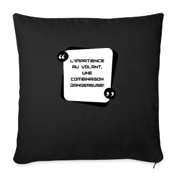 l'impatience au volant, une combinaison dangereuse - Housse de coussin décorative 45 x 45 cm - noir - Devant