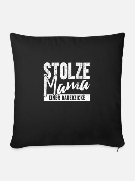 Stolze Mama einer Dauerzicke - Sofakissenbezug 45 x 45 cm - Schwarz