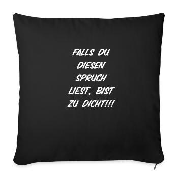 Falls du diesen Spruch liest, bist du zu nah!!! - Sofakissenbezug 45 x 45 cm - Schwarz - Vorne
