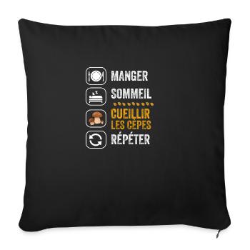 Manger Sommeil cueillir les cèpes répéter - Housse de coussin décorative 45 x 45 cm - noir - Devant