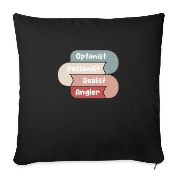 Anglers Glück | Optimist Pessimist Realist Angler - Sofakissenbezug 45 x 45 cm - Schwarz - Vorne