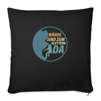 Wände sind zum klettern da Klettern Boulder - Sofakissenbezug 45 x 45 cm - Schwarz - Vorne