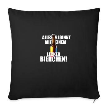 Alles beginnt mit einem LECKER BIERCHEN - Saufen - Sofakissenbezug 45 x 45 cm - Schwarz - Vorne