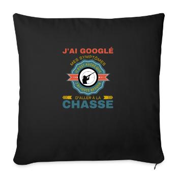 Chasse chasseur j'ai gouglé mes symptômes - Housse de coussin décorative 45 x 45 cm - noir - Devant