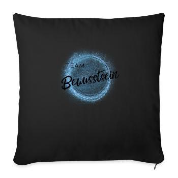 Team Bewusstsein - positives Denken - Affirmation - Sofakissenbezug 45 x 45 cm - Schwarz - Vorne