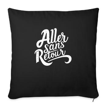 Aller sans retour - Housse de coussin décorative 45 x 45 cm - noir - Devant