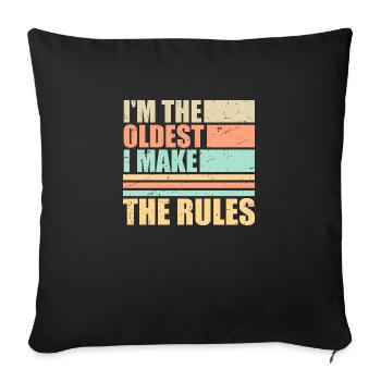 I'm The Oldest I Make The Rules Sibling Joke - Sofa pillowcase 17,3'' x 17,3'' (45 x 45 cm) - black - Front