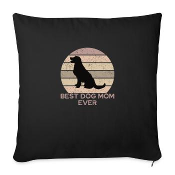 Best Dog Mom Ever - Sofa pillowcase 17,3'' x 17,3'' (45 x 45 cm) - black - Front