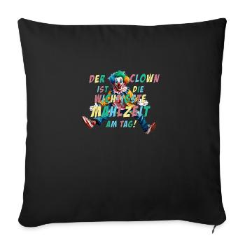 Der Clown ist die wichtigste Mahlzeit am Tag - Sofakissenbezug 45 x 45 cm - Schwarz - Vorne
