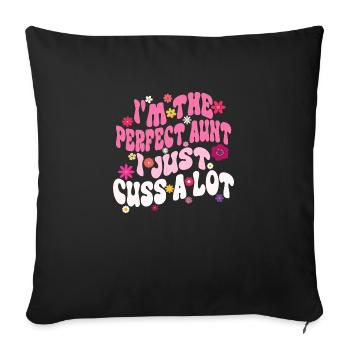 I'm the Perfect Aunt I Just Cuss a Lot Groovy aunt - Sofa pillowcase 17,3'' x 17,3'' (45 x 45 cm) - black - Front