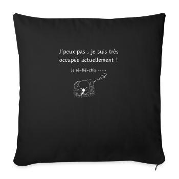 Je peux pas je réfléchis -citation humour - Housse de coussin décorative 45 x 45 cm - noir - Devant