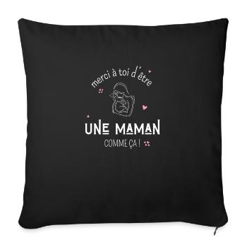 Merci d’être une maman comme ça -cadeau maman - Housse de coussin décorative 45 x 45 cm - noir - Devant