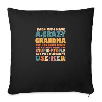 Back Off I Have A Crazy Grandma - Sofa pillowcase 17,3'' x 17,3'' (45 x 45 cm) - black - Front