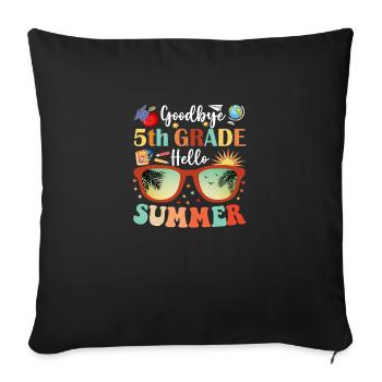 Goodbye 5th Grade Hello Summer - Sofa pillowcase 17,3'' x 17,3'' (45 x 45 cm) - black - Front