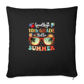 Goodbye 10th Grade Hello Summer - Sofa pillowcase 17,3'' x 17,3'' (45 x 45 cm) - black - Front