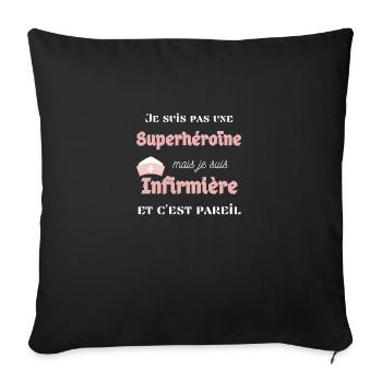 Je suis pas une Superhéroïne - Je suis Infirmière - Housse de coussin décorative 45 x 45 cm - noir - Devant