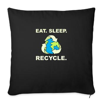 Eat Sleep Recycle Save Planet Earth Climate Change - Sofa pillowcase 17,3'' x 17,3'' (45 x 45 cm) - black - Front