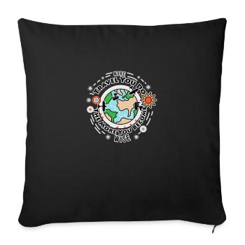 More travel you do the more you become wise quote - Sofa pillowcase 17,3'' x 17,3'' (45 x 45 cm) - black - Front