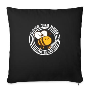 Save The Bees Or Else Knife Fun Cute Bee Beekeeper - Sofa pillowcase 17,3'' x 17,3'' (45 x 45 cm) - black - Front