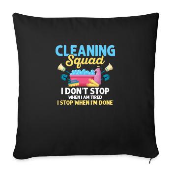 Équipe de nettoyage Je n’arrête pas le nettoyeur d’entretien ménager - Housse de coussin décorative 45 x 45 cm - noir - Devant