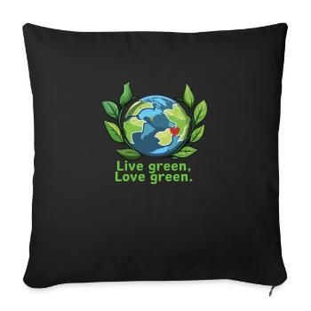 Vivez vert, aimez le vert. - Housse de coussin décorative 45 x 45 cm - noir - Devant